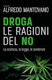 Droga. Le ragioni del no. La scienza, la legge, le sentenze